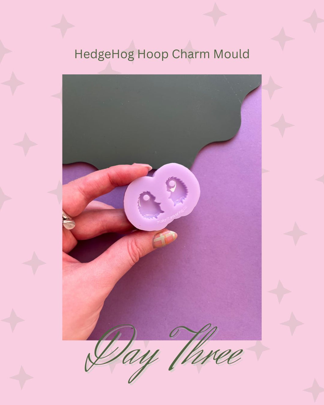 Day 3 - HedgeHog Hoop Charm Mould