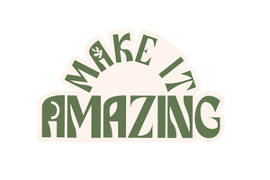 Make It Amazing